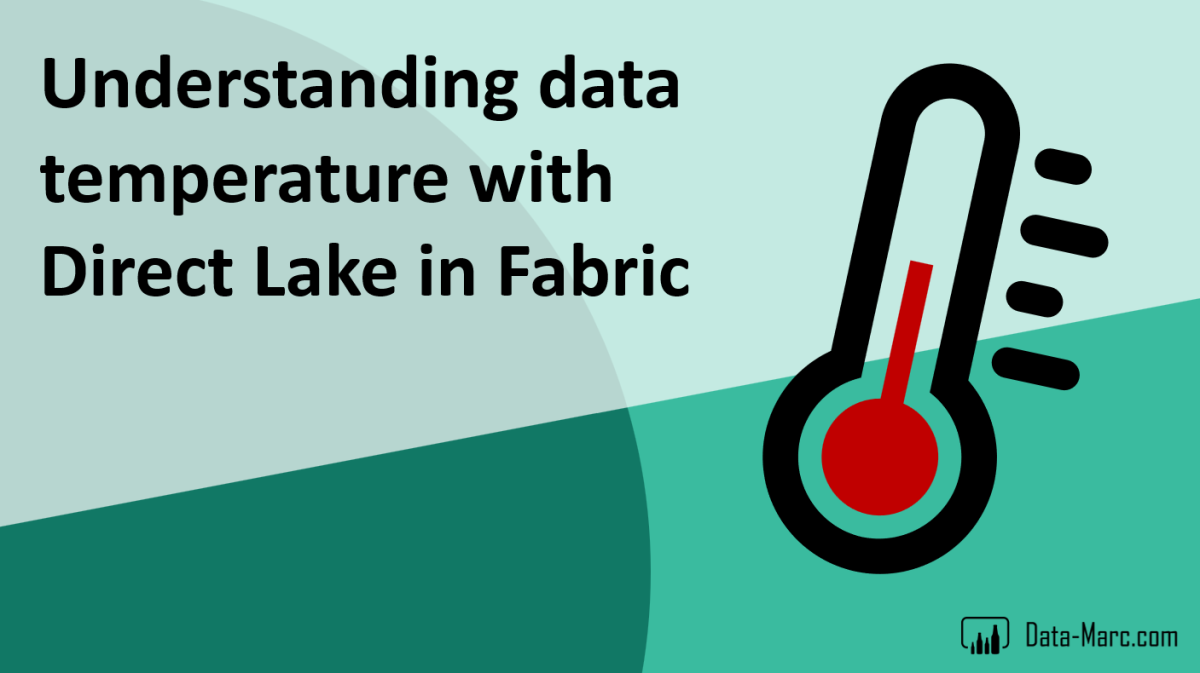 Understanding data temperature with Direct Lake in Fabric
