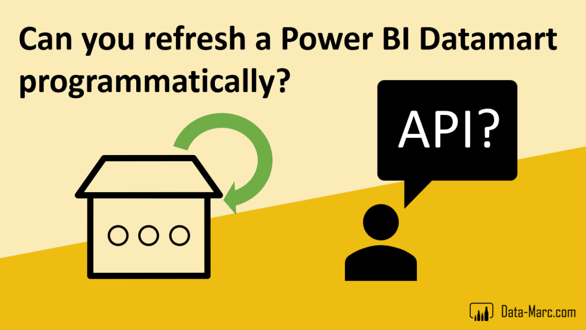 Can you refresh a Power BI Datamart Programmatically?